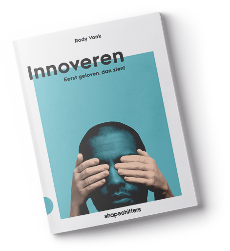 Boek 'Innoveren: Eerst geloven, dan zien!'